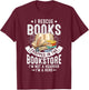 I Rescue Book Trapped In The Bookstore I'm Not A Hoarder T-Shirt - T-Shirt | Maroon