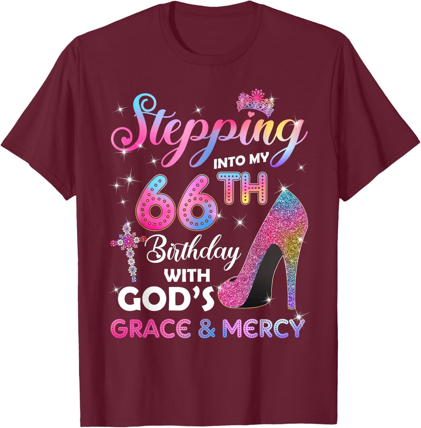 Stepping Into My 66th Birthday Gift Women 66 Years Old Pumps T-Shirt - T-Shirt | Maroon