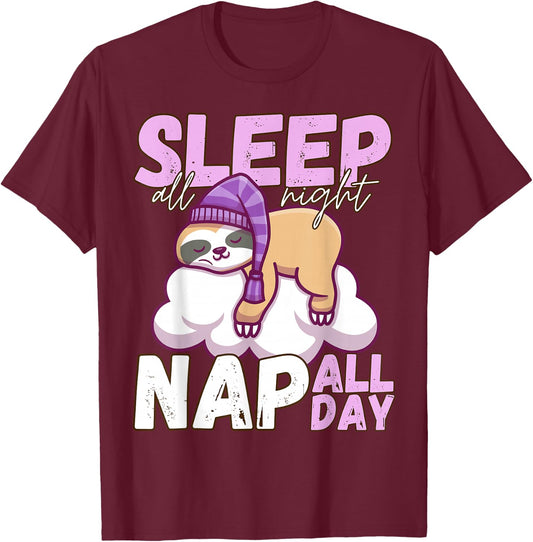 Sleep All Night Nap All Day - Lazy Sloth Animal Lover T-Shirt - T-Shirt | Maroon