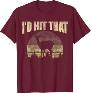 Funny Hunting Camouflage Deer Buck I'd Hit That Hunter T-Shirt - T-Shirt | Maroon