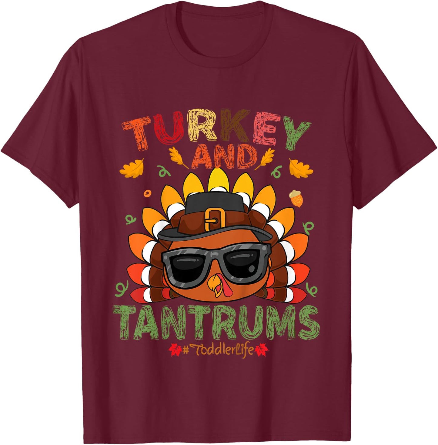 Turkey And Tantrums Toddler Life Thankful Gobble Kids outfit T-Shirt - T-Shirt | Maroon
