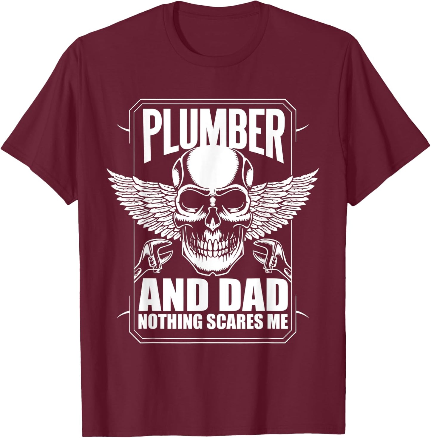 Plumber And Dad T-Shirt - T-Shirt | Maroon