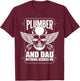 Plumber And Dad T-Shirt - T-Shirt | Maroon