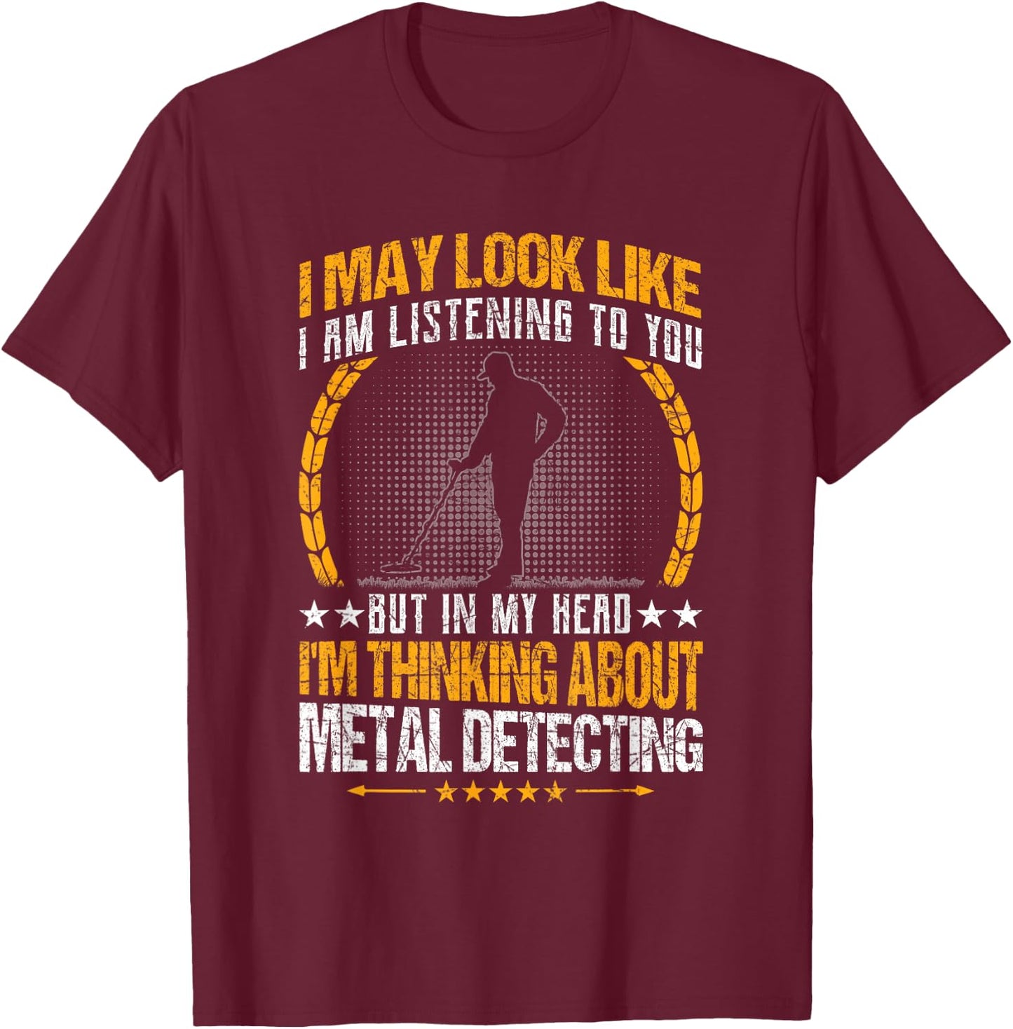 Metal Detecting - Detectorists T-Shirt - T-Shirt | Maroon
