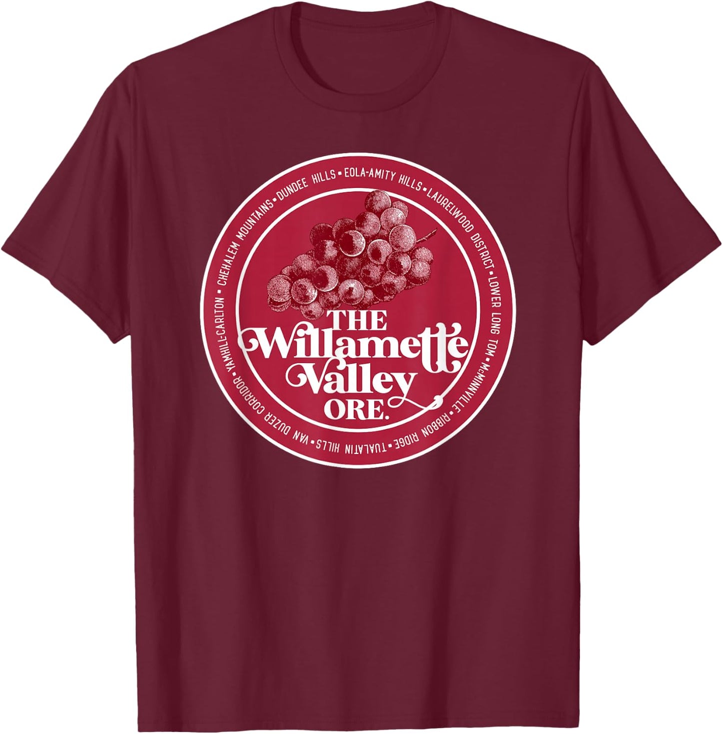 Willamette Valley Pinot Noir Wine Connoisseur Oregon Grapes T-Shirt - T-Shirt | Maroon