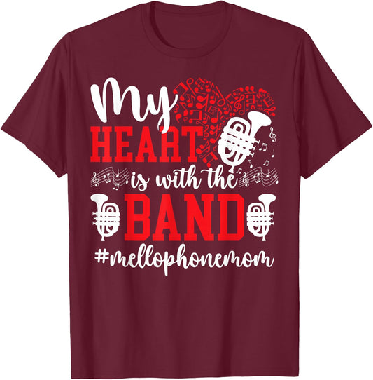 With The Band Mellophone Mom Of A Mellophone Player Mama T-Shirt - T-Shirt | Maroon