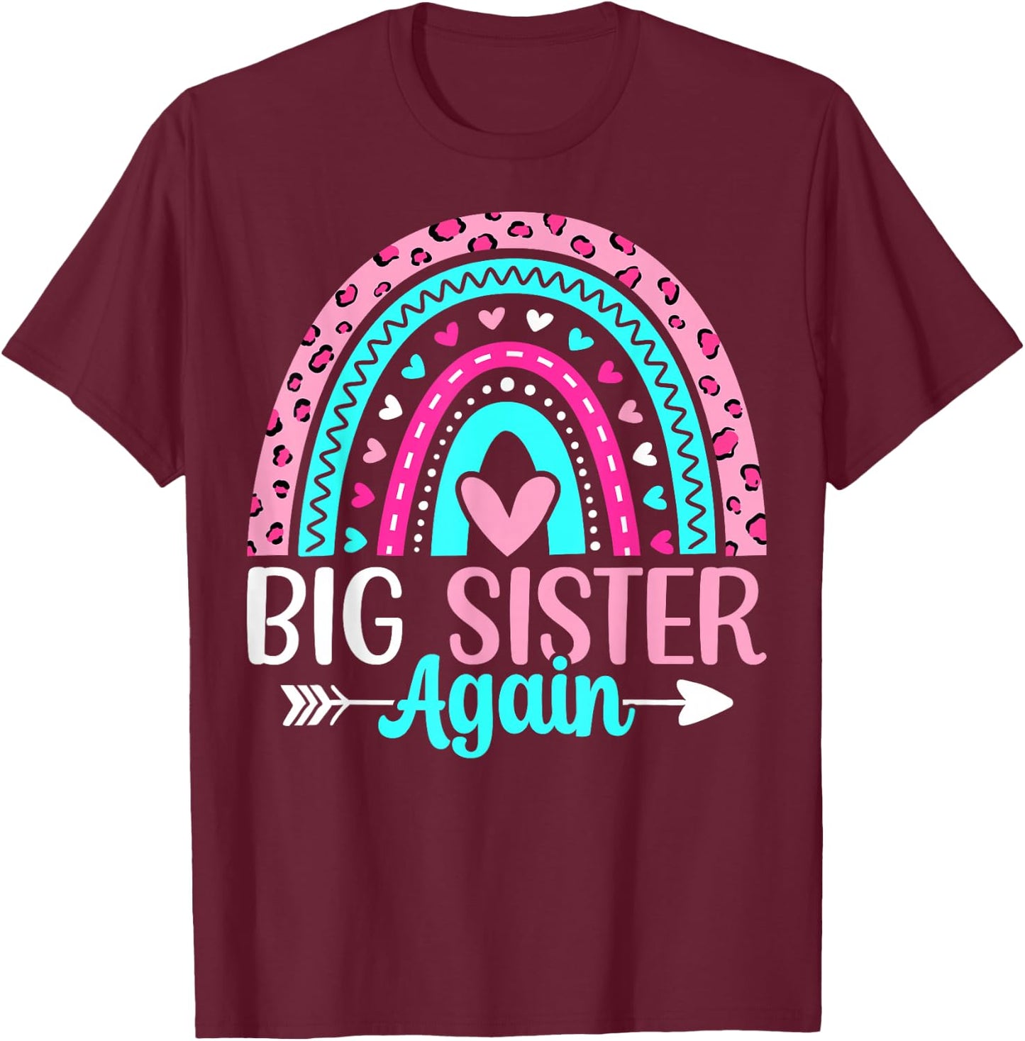 Big Sister Again - Boho Rainbow Big Sister Announcement T-Shirt - T-Shirt | Maroon