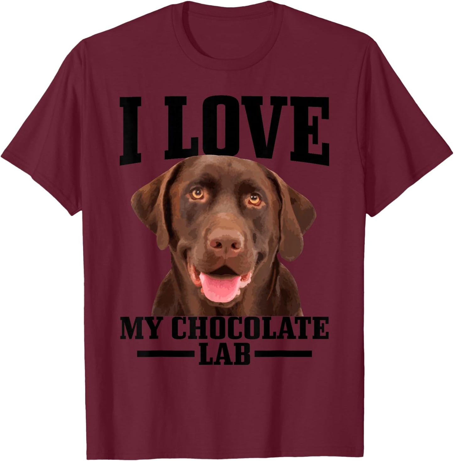 Chocolate Labrador Retriever Mom Dad I Love My Lab Dog T-Shirt - T-Shirt | Maroon