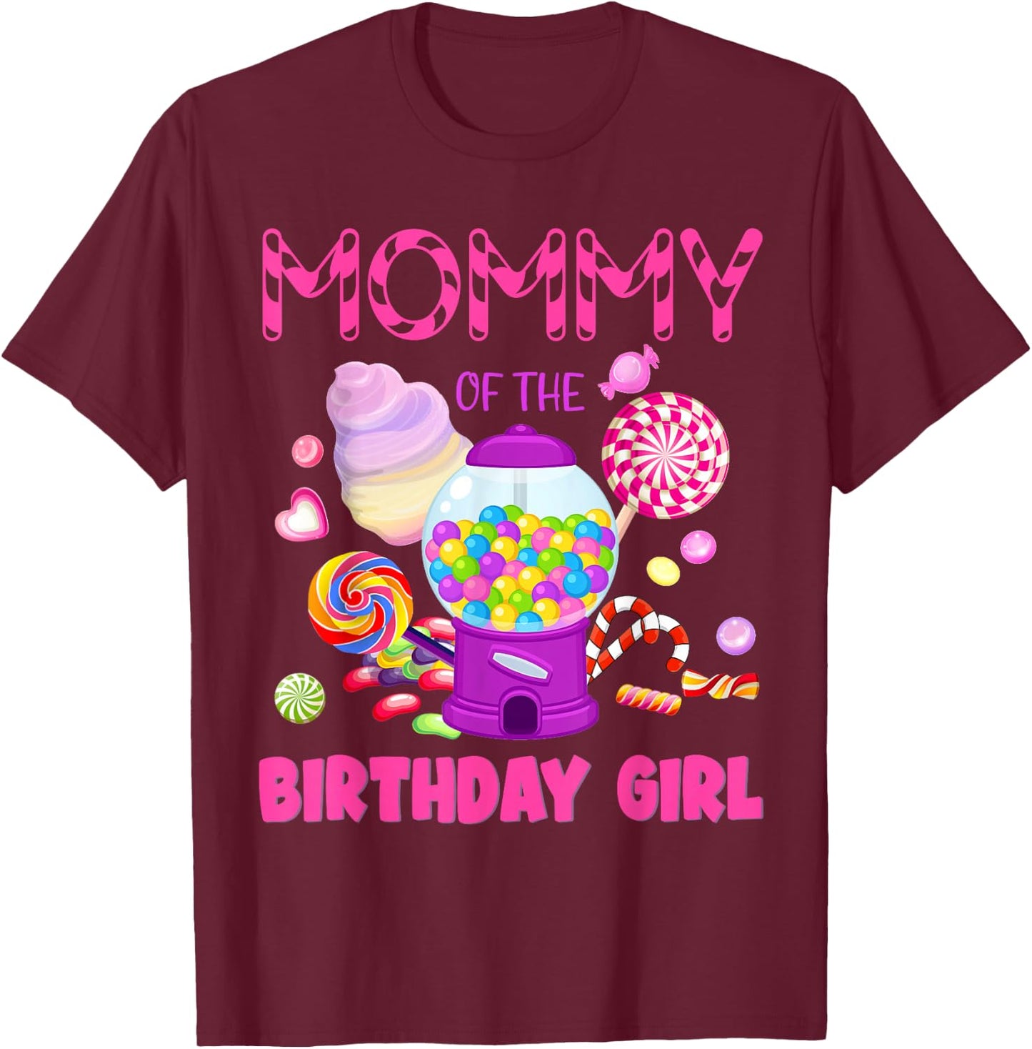 Mommy Of The Birthday Gifts Girl Candyland Candy Birthday T-Shirt - T-Shirt | Maroon