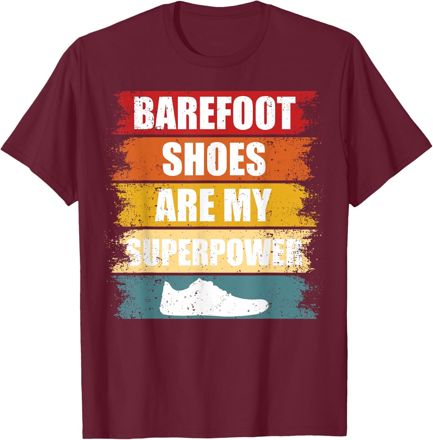 Barefoot Shoes Are My Superpower Grounding Barefoot Runner T-Shirt - T-Shirt | Maroon