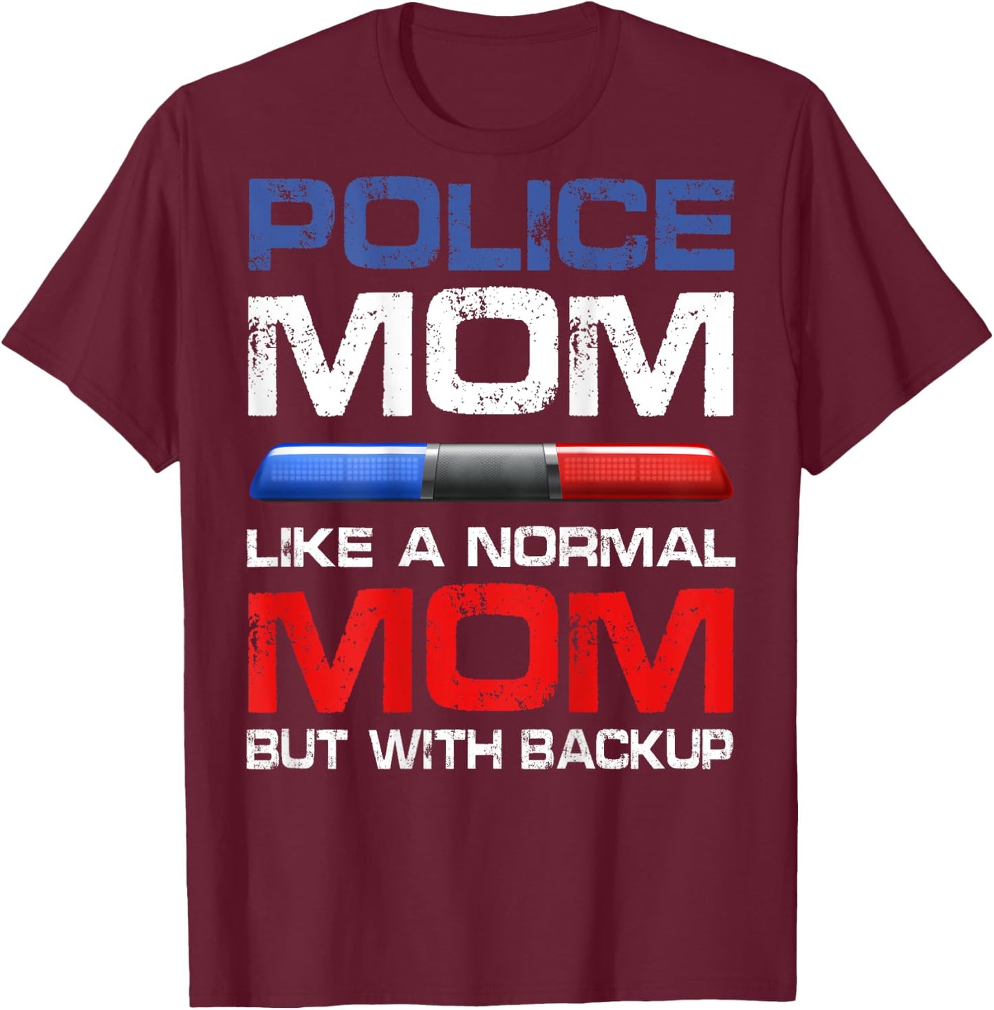 Proud Police Mom Definition Law Enforcement Mother Cop Mom T-Shirt - T-Shirt | Maroon