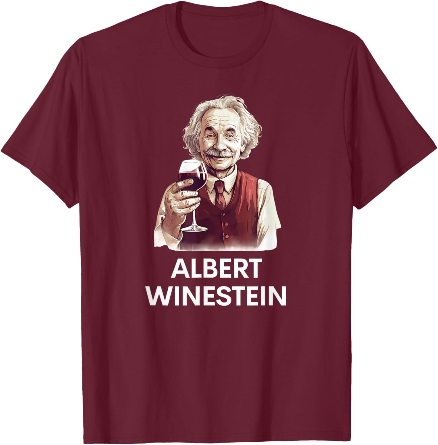 Wine Lover Funny Albert Winestein Physics Teacher T-Shirt - T-Shirt | Maroon