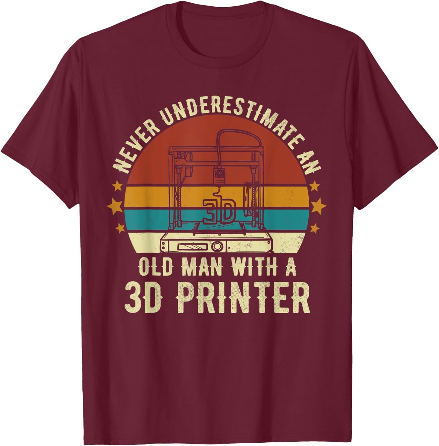 Old Man With A 3D Printer Sarcastic Funny 3D Printing T-Shirt - T-Shirt | Maroon