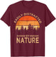 Easily Distracted by Nature Vintage Funny Nature T-Shirt - T-Shirt | Maroon
