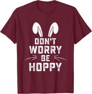 Don't Worry Be Hoppy Funny Easter Bunny T-Shirt - T-Shirt | Maroon