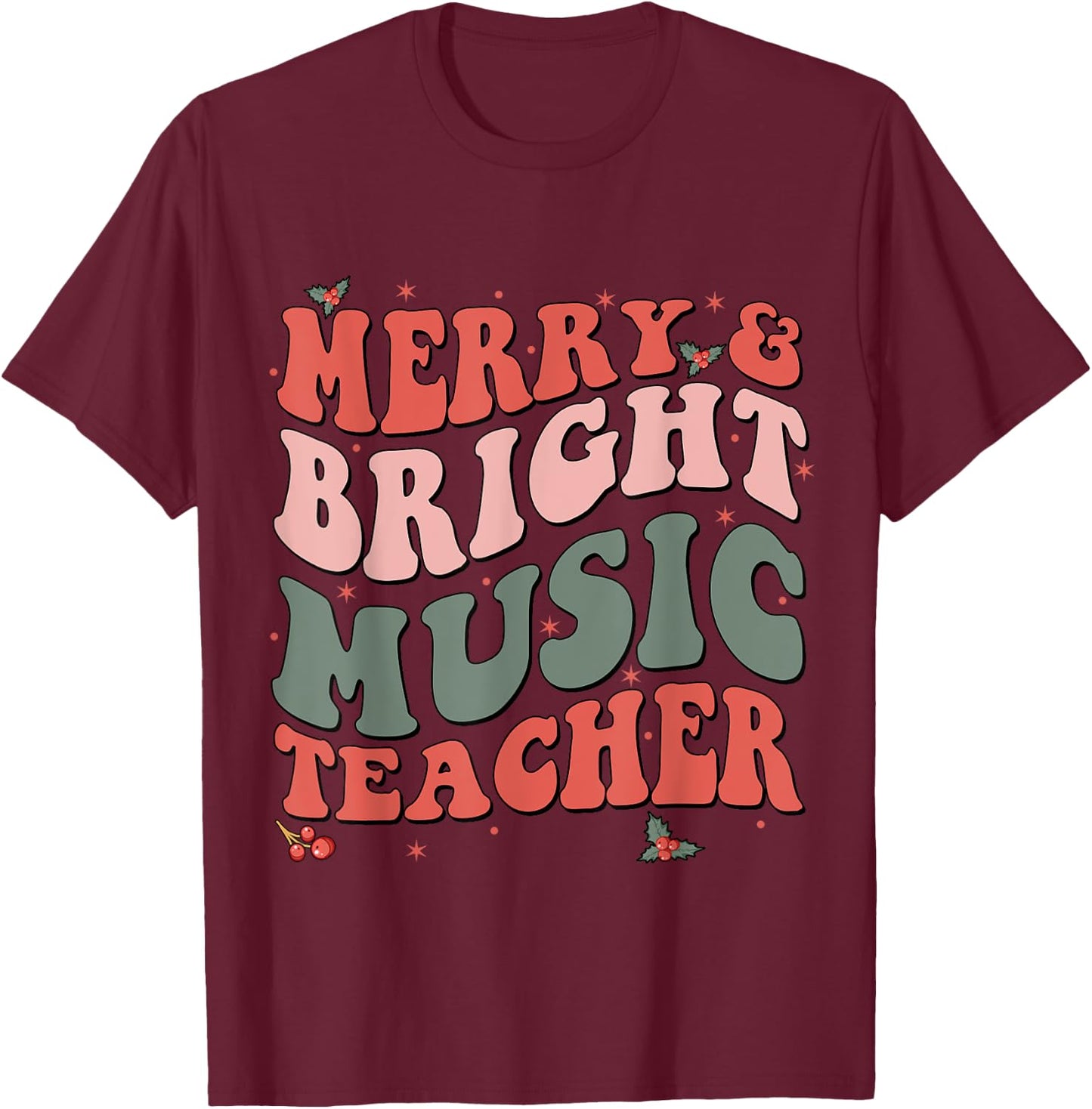 Funny Christmas Groovy Merry And Bright Music Teacher T-Shirt - T-Shirt | Maroon