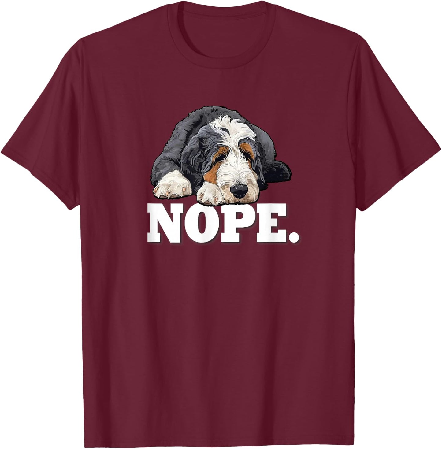 & Cute Pet Sleep Nap NOPE Bernedoodle Dog Lover T-Shirt - T-Shirt | Maroon