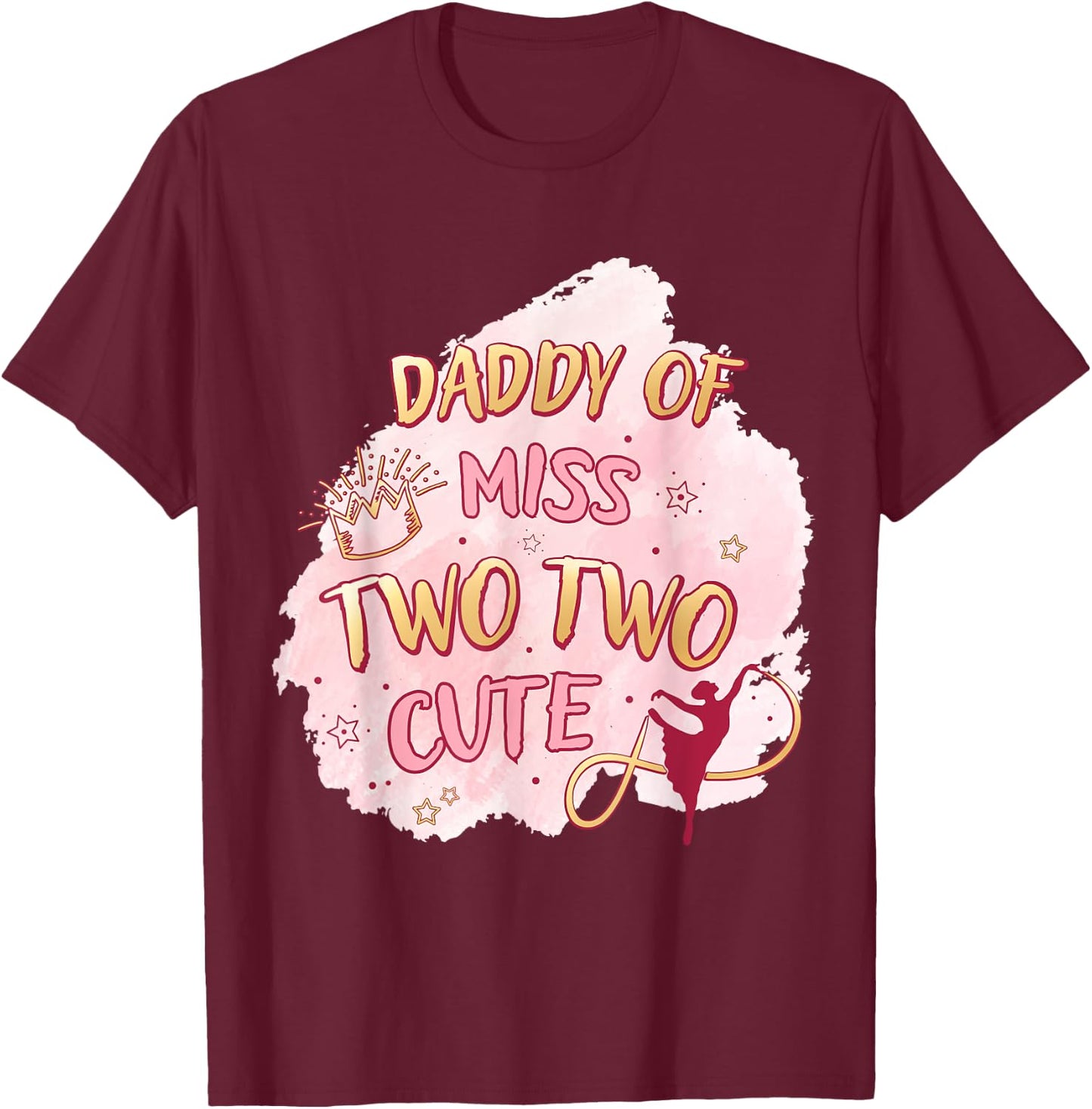 Ballet Girl Second Birthday Daddy Two Cute Ballerina Party T-Shirt - T-Shirt | Maroon