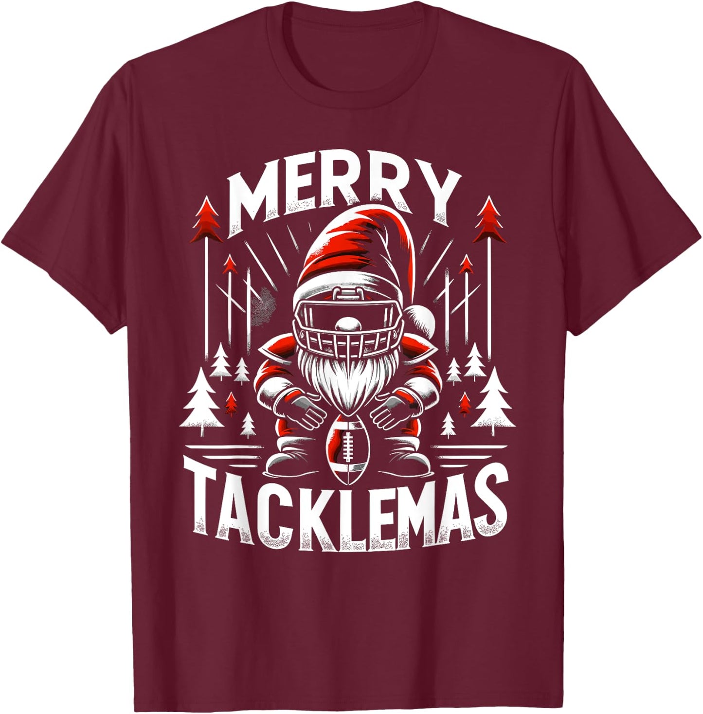Football Gnome, Merry Tacklemas, Linebacker Christmas T-Shirt - T-Shirt | Maroon