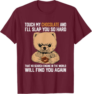 Touch My Chocolate And I Will Slap You So Hard Bear T-Shirt - T-Shirt | Maroon