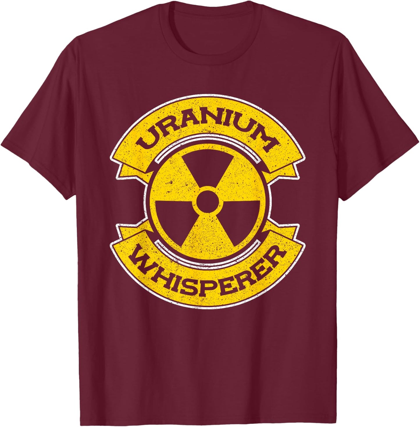 Science Teacher Uranium Whisperer Nuclear Engineer Women T-Shirt - T-Shirt | Maroon