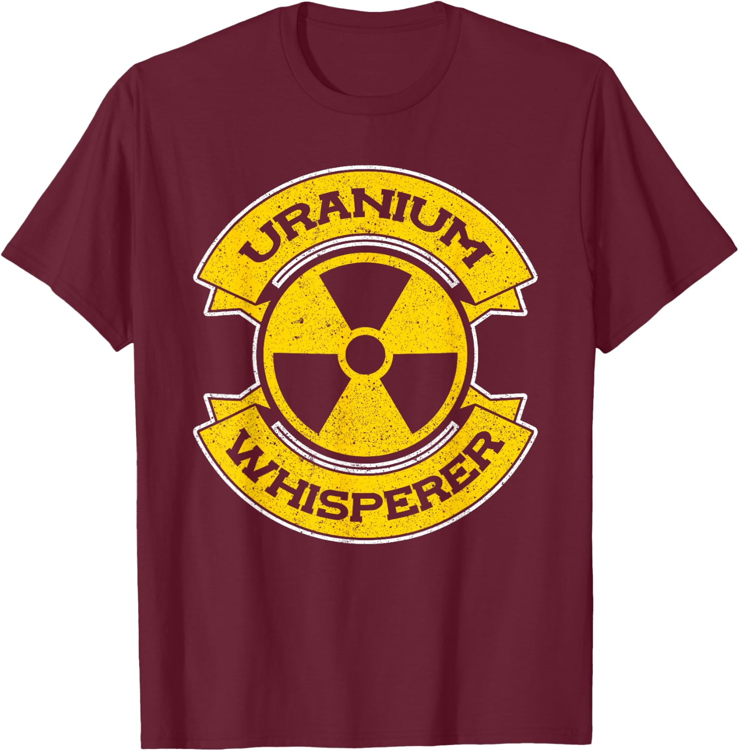 Science Teacher Uranium Whisperer Nuclear Engineer Women T-Shirt - T-Shirt | Maroon