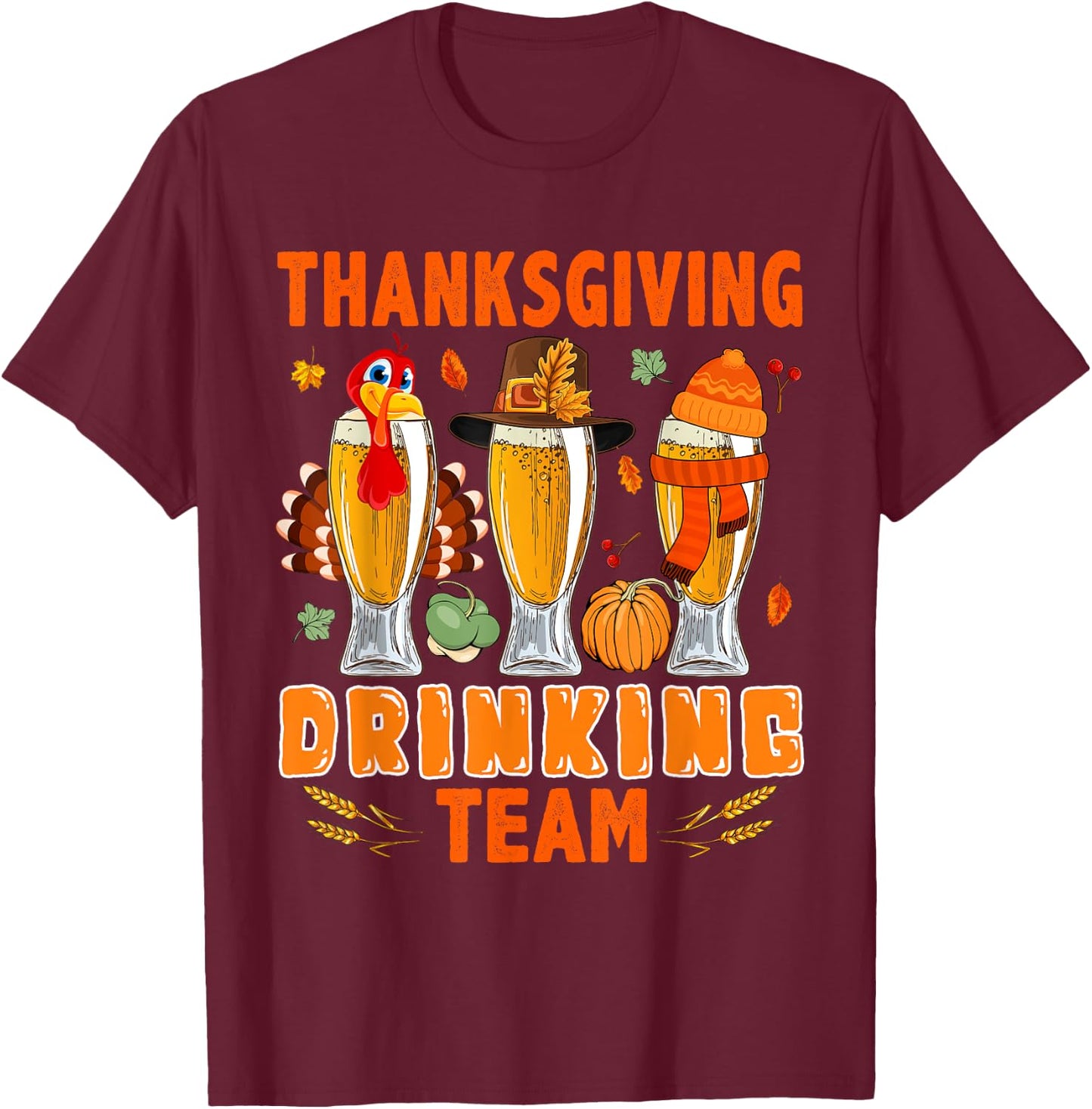 Thanksgiving Drinking Team Three Glasses of Beer Turkey T-Shirt - T-Shirt | Maroon
