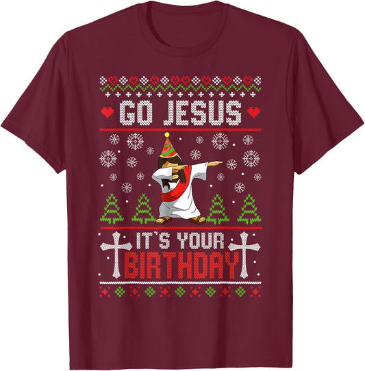 Go Jesus It's Your Birthday Ugly Christmas Sweater Funny T-Shirt - T-Shirt | Maroon