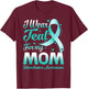 I Wear Teal For My Mom Scleroderma Awareness Ribbon T-Shirt - T-Shirt | Maroon