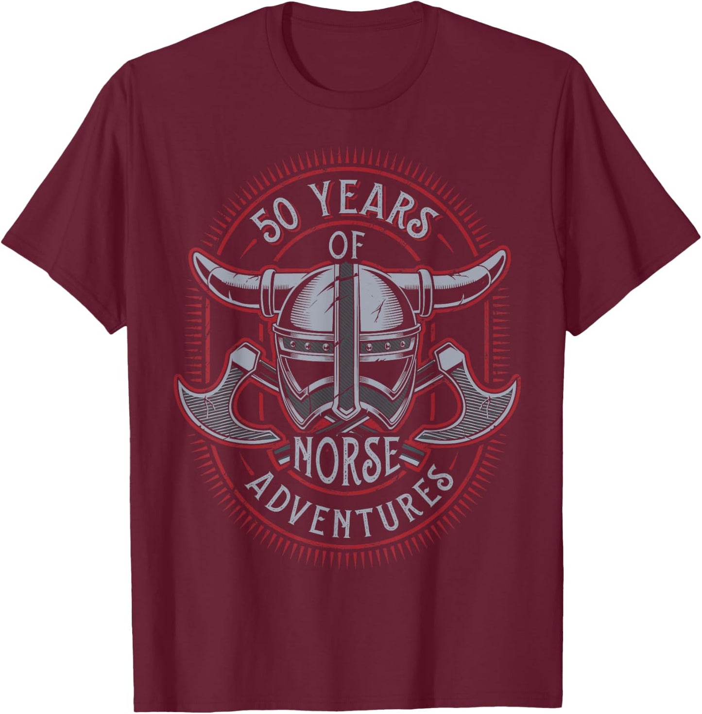 50 Years of Norse Adventures Viking 50th Birthday T-Shirt - T-Shirt | Maroon