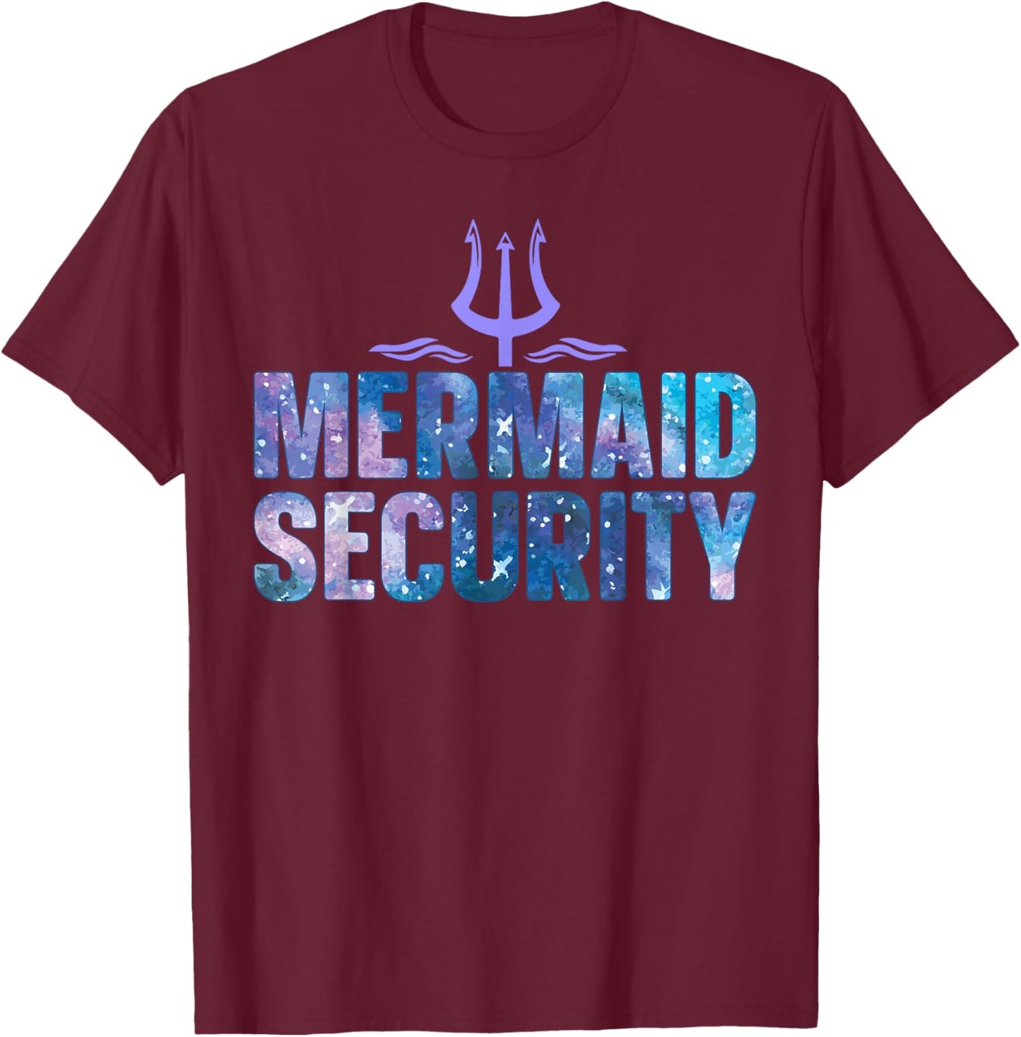 Mermaid Security Funny Dad Mermaid Family Mermaid Squad T-Shirt - T-Shirt | Maroon