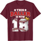 This Baseball Baller Is Now 18 Years Old Happy My Birthday T-Shirt - T-Shirt | Maroon