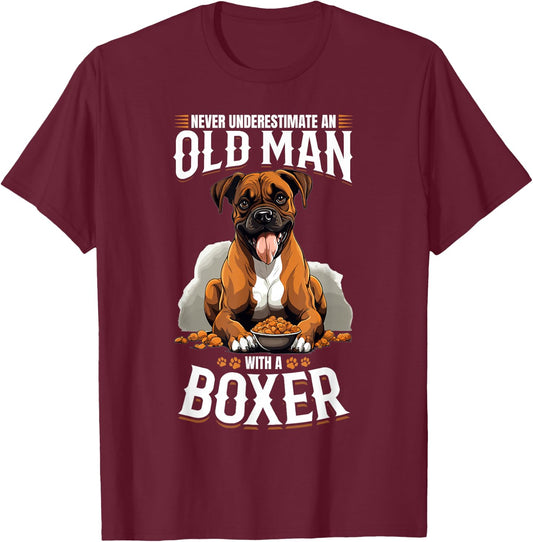 Boxer Dog Breed Pet - Never Underestimate an Old Man T-Shirt - T-Shirt | Maroon
