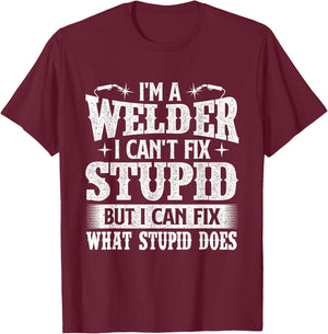 I'm A Welder I Can Fix It - Welding Construction Iron Worker T-Shirt - T-Shirt | Maroon