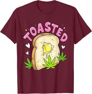 Fuckin' Toasted Marijuana Cannabis 420 Weed/Pot Stoner T-Shirt - T-Shirt | Maroon