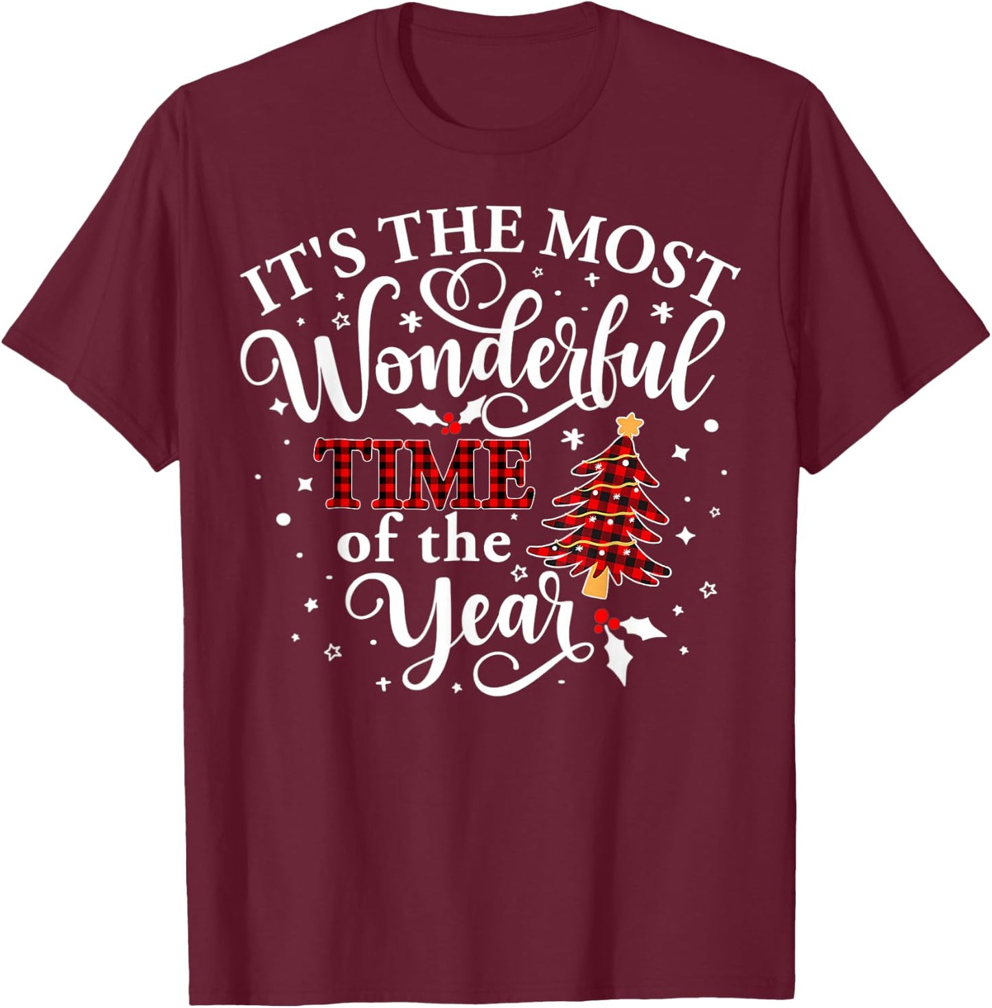 It's The Most Wonderful Time of The Year Christmas T-Shirt - T-Shirt | Maroon
