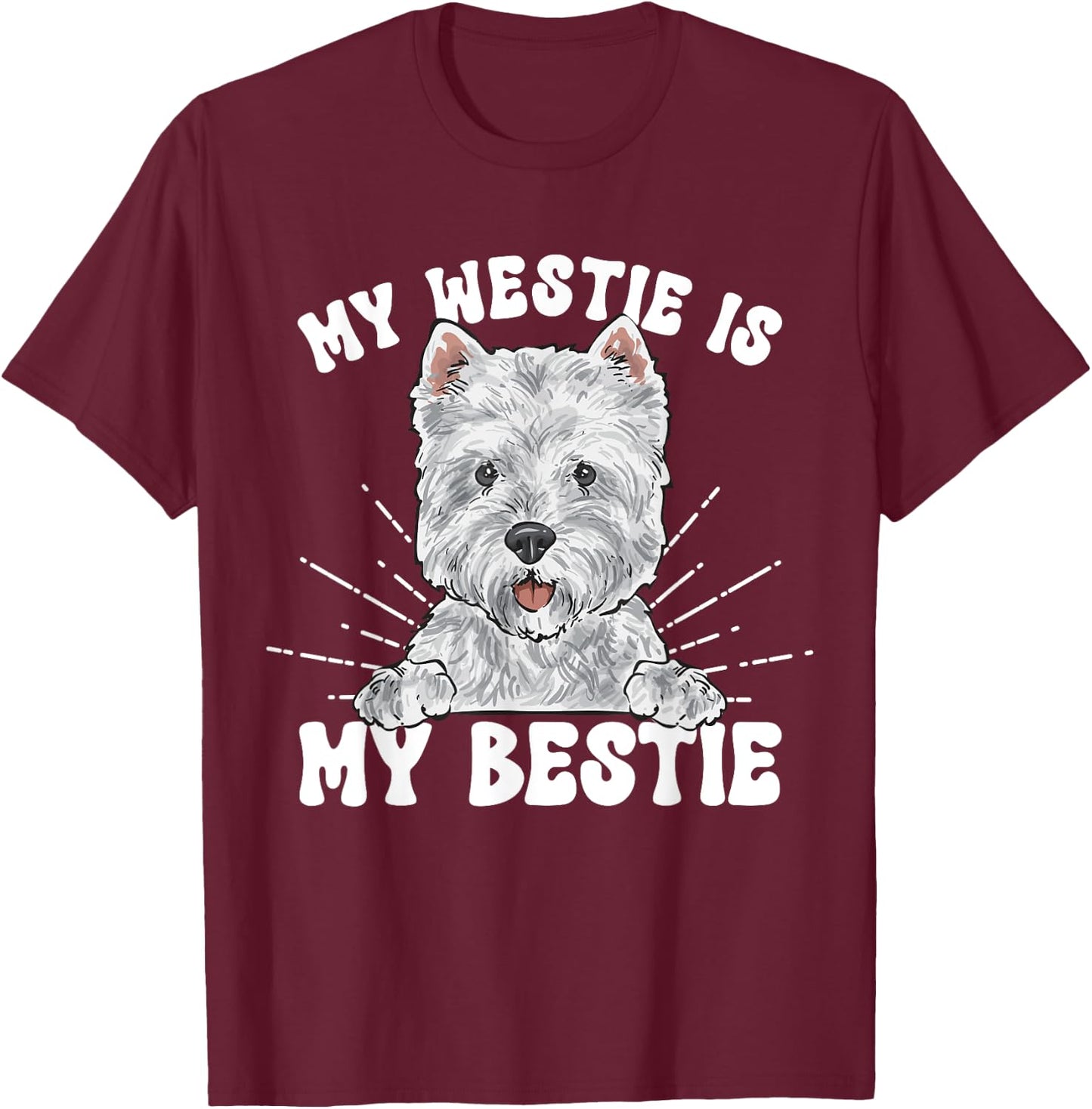 My Westie Is My Bestie West Highland White Terrier T-Shirt - T-Shirt | Maroon