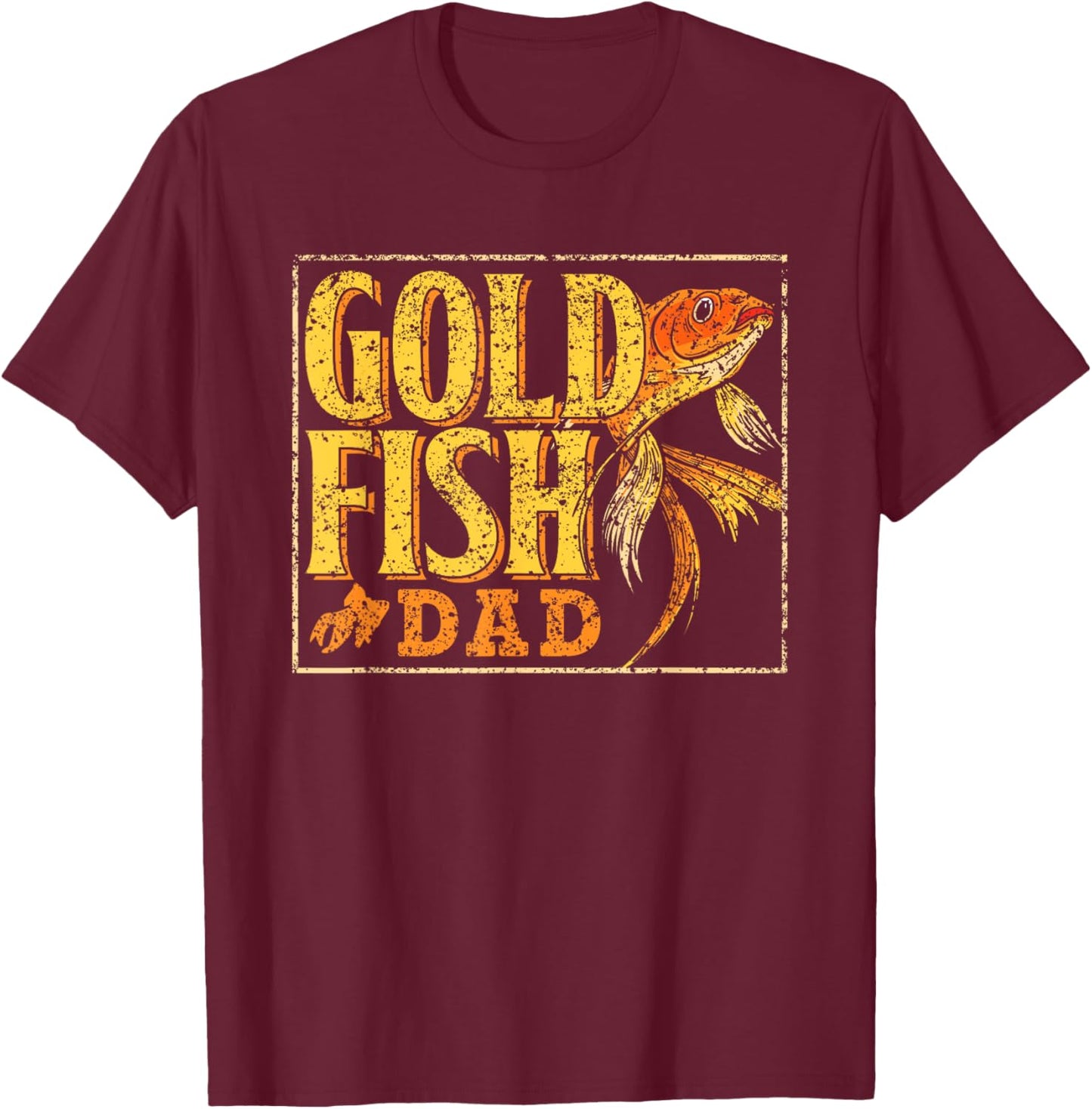 Goldfish Dad Goldfishs Lover Owner Father Daddy Papa T-Shirt - T-Shirt | Maroon