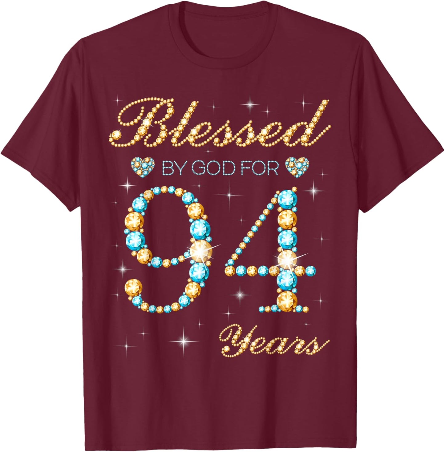 Blessed By God For 94 Years Old 94th Birthday Party Cute T-Shirt - T-Shirt | Maroon