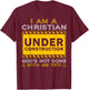 I'm A Christian Under Construction God's Not Done With Me T-Shirt - T-Shirt | Maroon