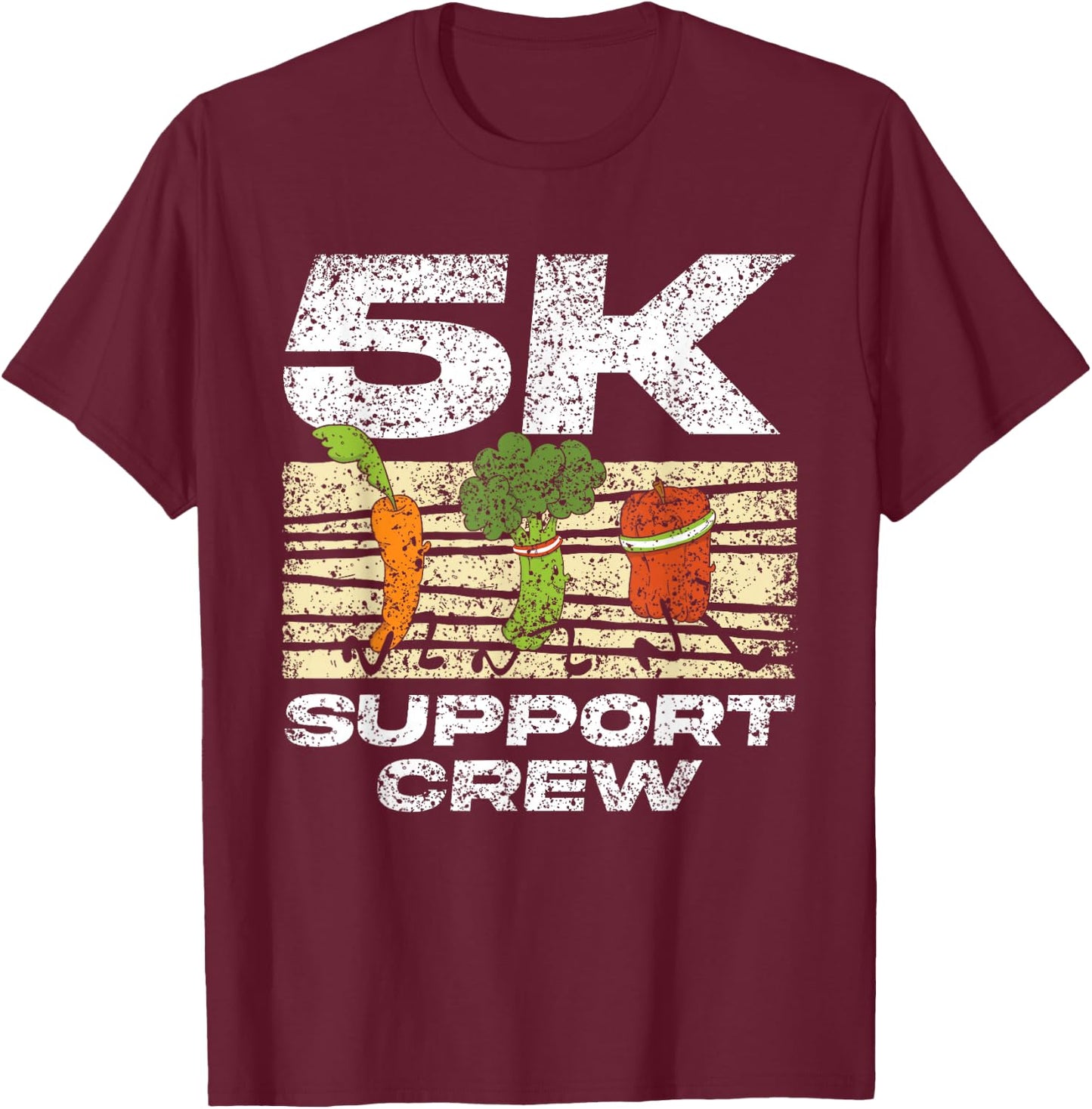 5K Support Crew Run Running Runner Race 5K T-Shirt - T-Shirt | Maroon