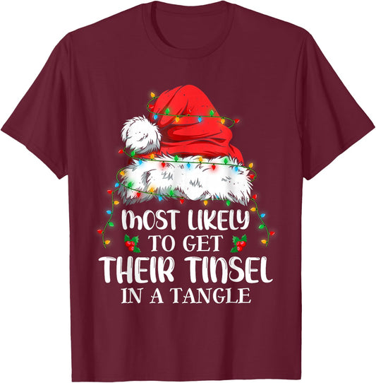 Most Likely To Get Their Tinsel in a Tangle Christmas T-Shirt - T-Shirt | Maroon