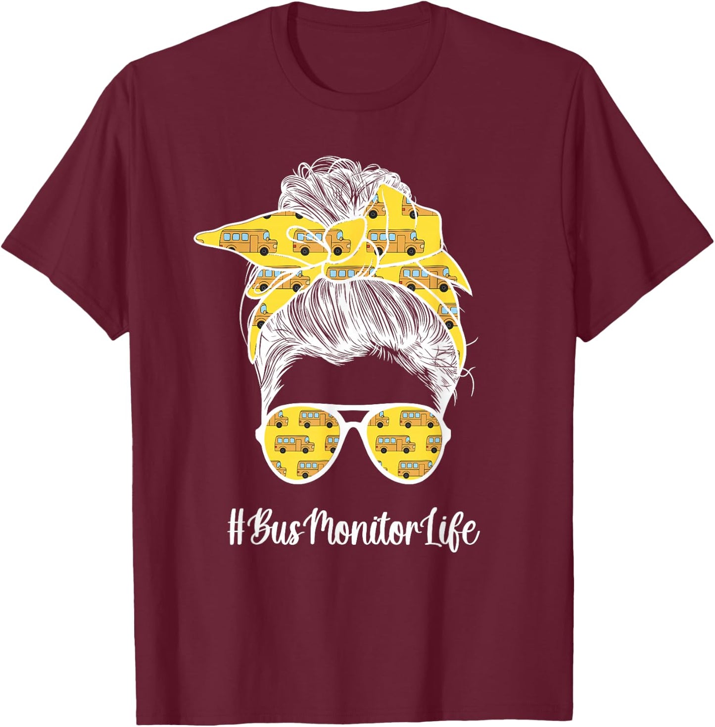 Bus Monitor Life School Bus Monitor Messy Bun T-Shirt - T-Shirt | Maroon
