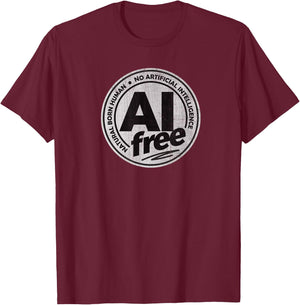 AI Free / No Artificial Intelligence T-Shirt - T-Shirt | Maroon