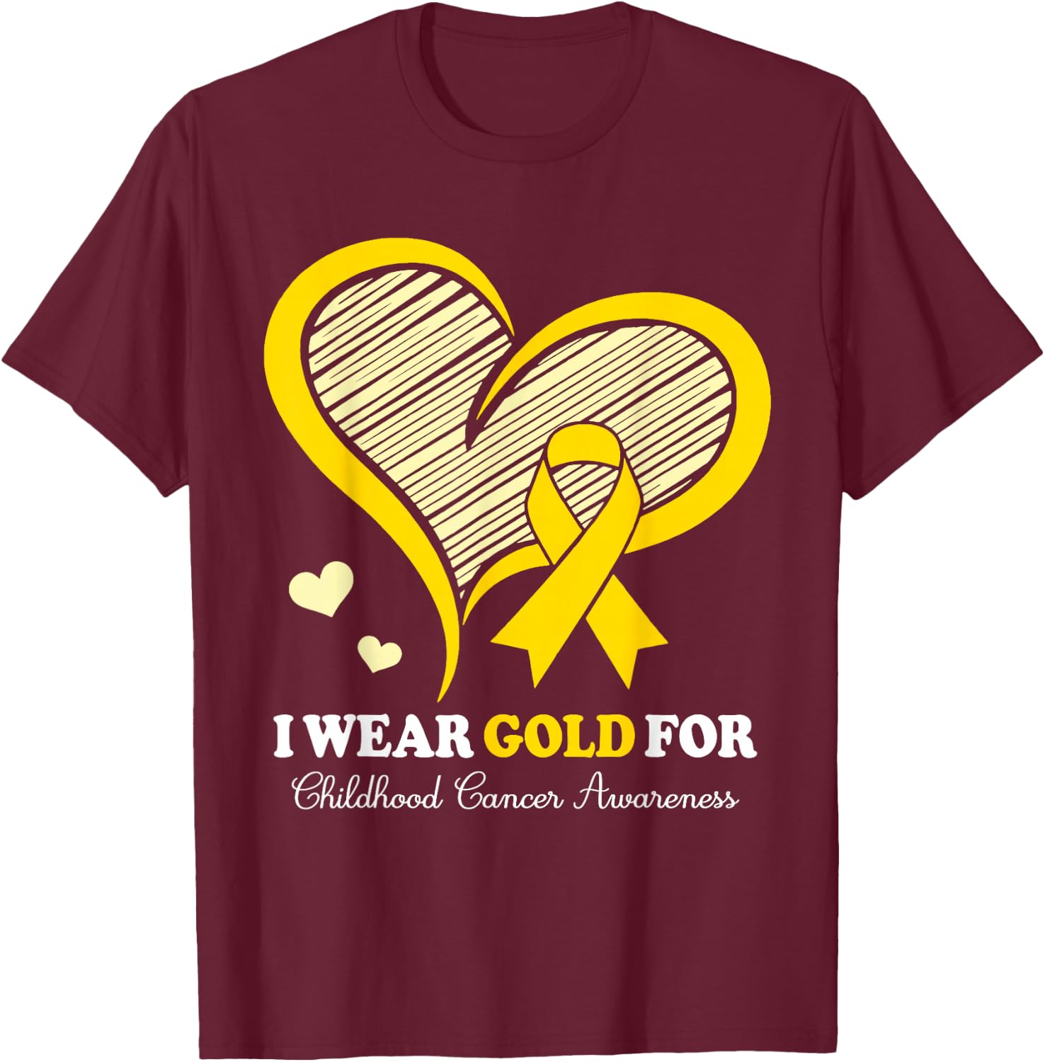 I Wear Gold For Childhood Cancer Hope and Support Cute Heart T-Shirt - T-Shirt | Maroon
