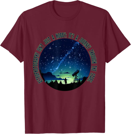 Astrophotography Magic: for The Passionate Astrophotographer T-Shirt - T-Shirt | Maroon