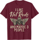 I like hot rods and maybe 3 people hot rod T-Shirt - T-Shirt | Maroon
