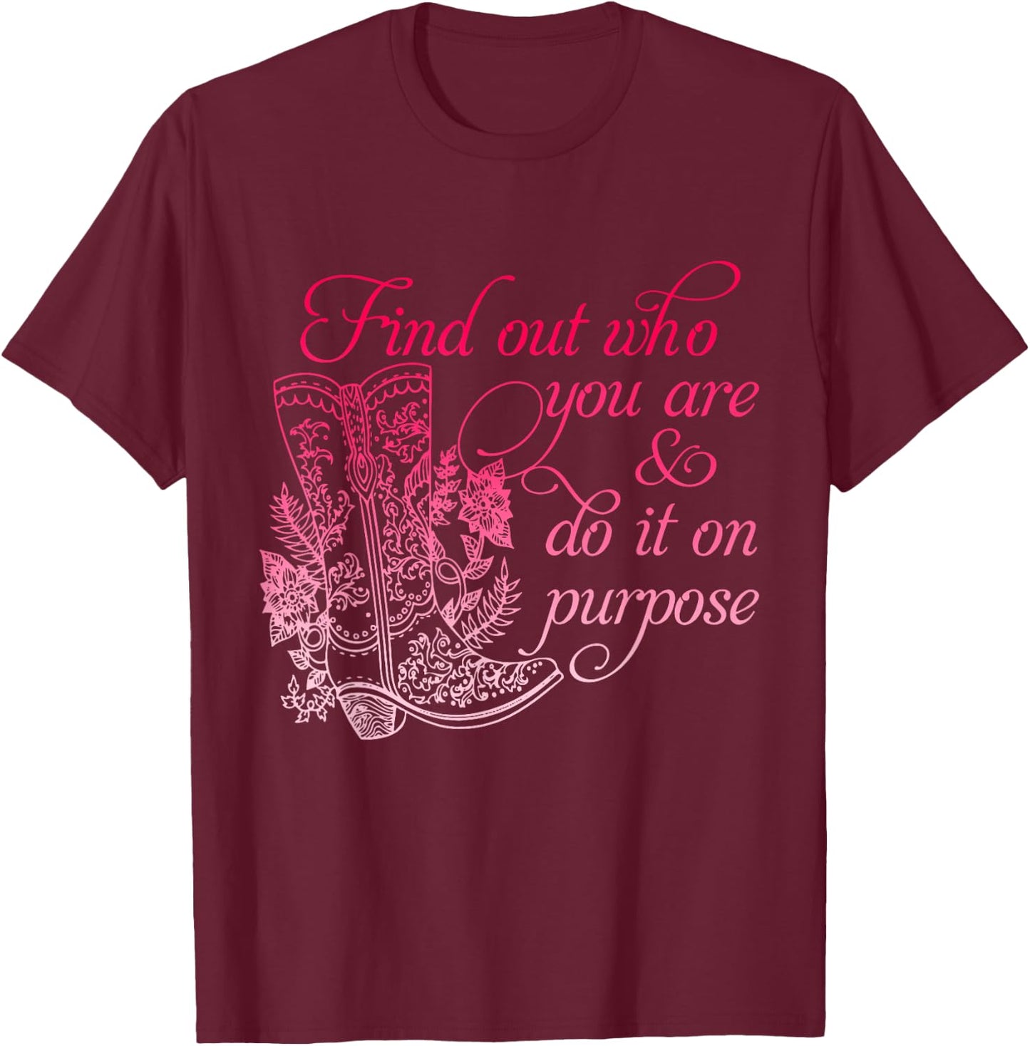 Find Out Who You Are & Do It On Purpose Vintage Apparel T-Shirt - T-Shirt | Maroon