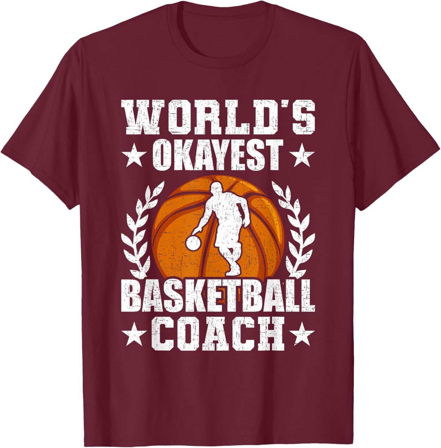 World's Okayest Basketball Coach Player T-Shirt - T-Shirt | Maroon