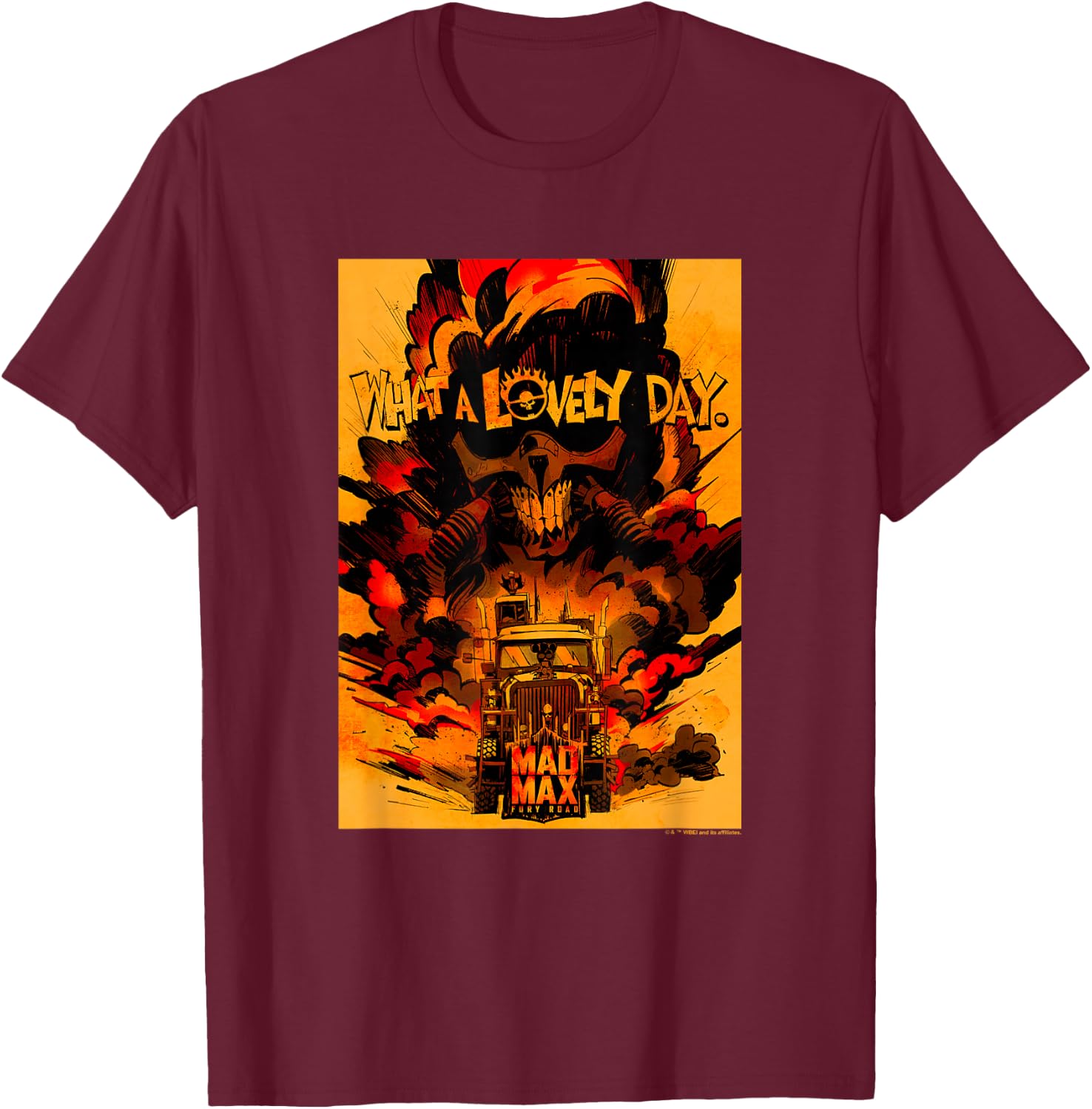 WB100 Mad Max Fury Road What A Lovely Day Dystopian Comic T-Shirt - T-Shirt | Maroon